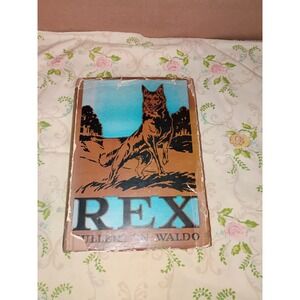 Rex By Fullerton Waldo 1932 Hardback- Cupples And Leon Co USA